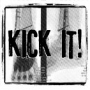 KICK IT!-s/t 7''