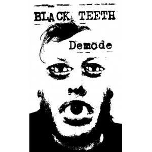 BLACK TEETH-Demode MC