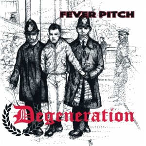 DEGENERATION-Fever Pitch 7''