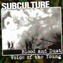 SUBCULTURE-Blood And Dust/Voice Of The Young 7''