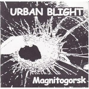 URBAN BLIGHT-Magnitogorsk 7''
