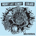 ESRARR/INQUIRY LAST SCENERY-Split 7''