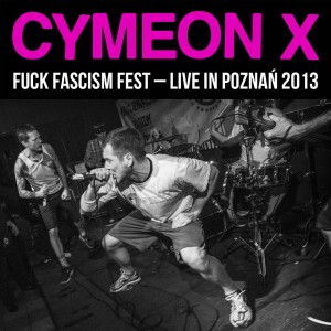 CYMEON X-Fuck Fascism-Live In Poznań 2013 LP