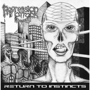 REPRESSION ATTACK-Return To Instincts 7''