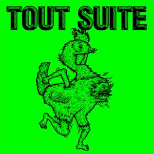 TOUT SUITE-s/t 7''